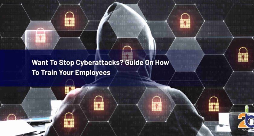 Want To Stop Cyberattacks? Guide On How To Train Your Employees