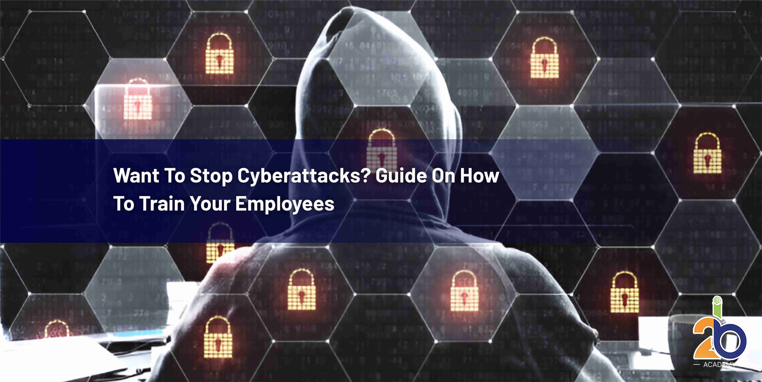 Want To Stop Cyberattacks? Guide On How To Train Your Employees